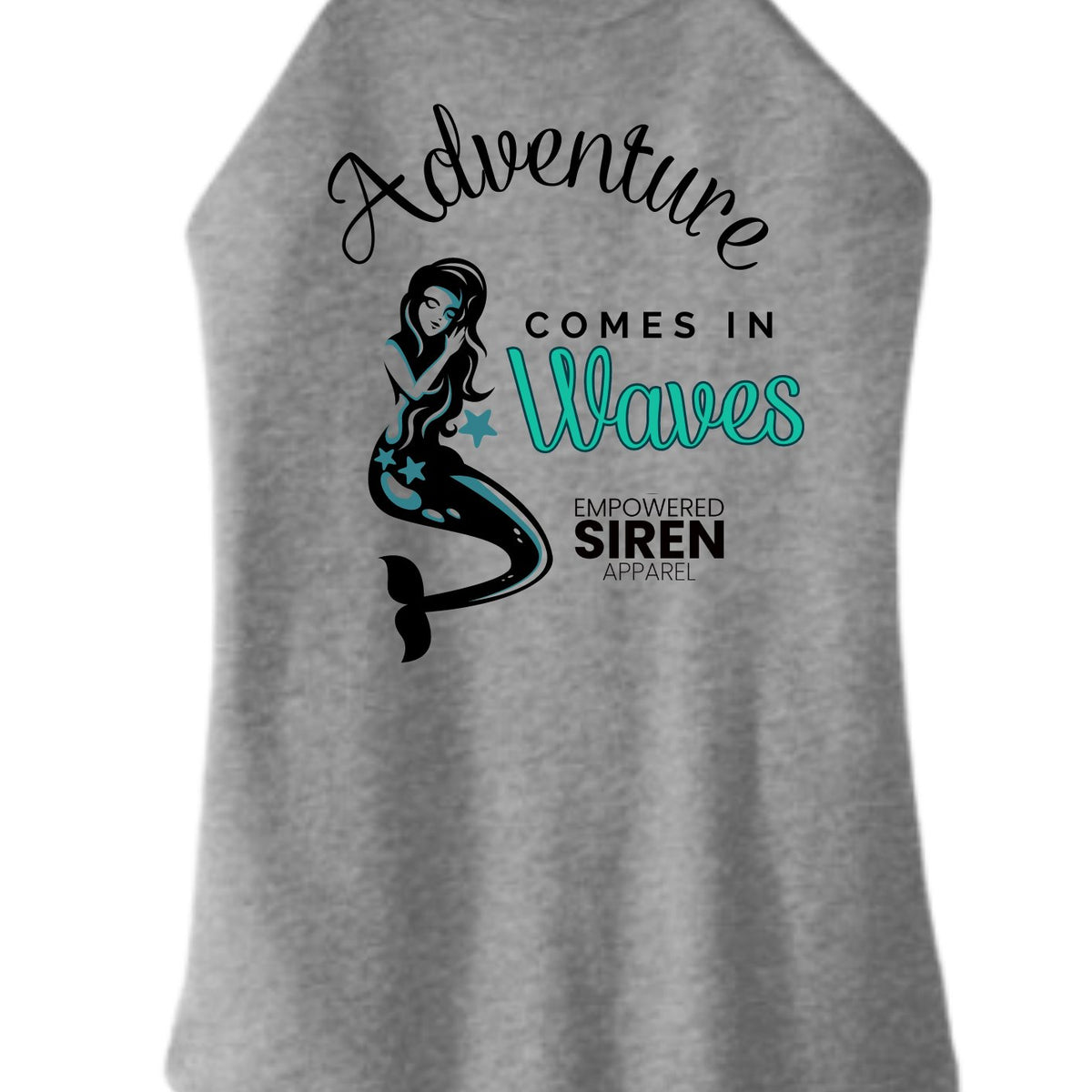 Adventure Comes in WavesTanksEmpowered Siren ApparelXScharcoal greycottoncotton blend