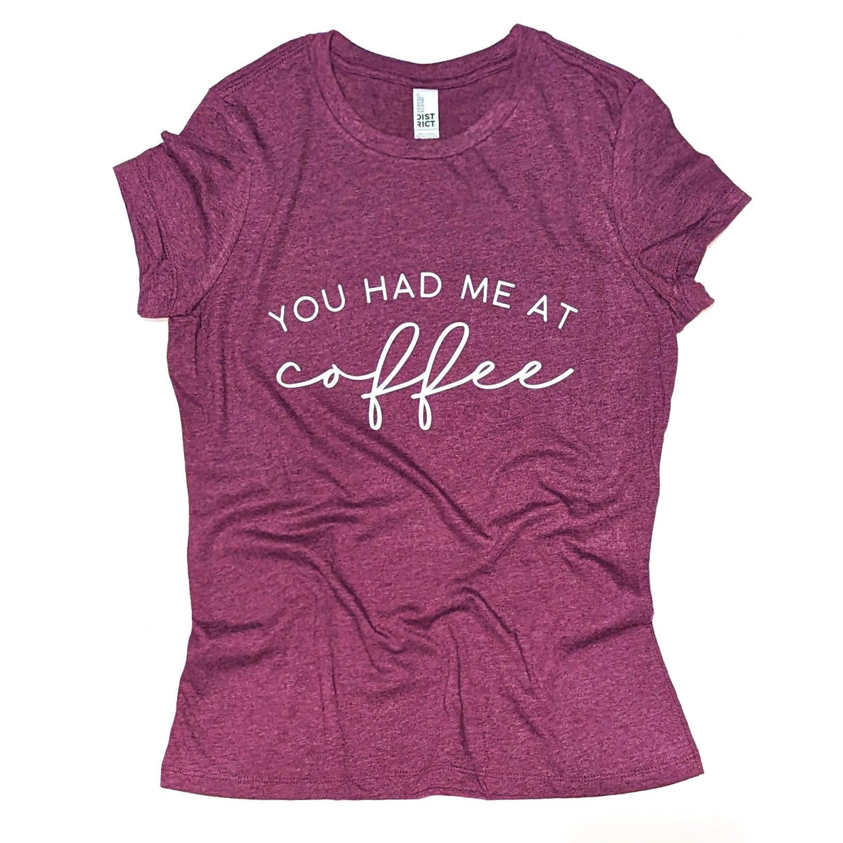 You Had Me At Coffee - You Had Me At CoffeeTee ShirtYHMVNeckSmallYou Had Me At Coffee